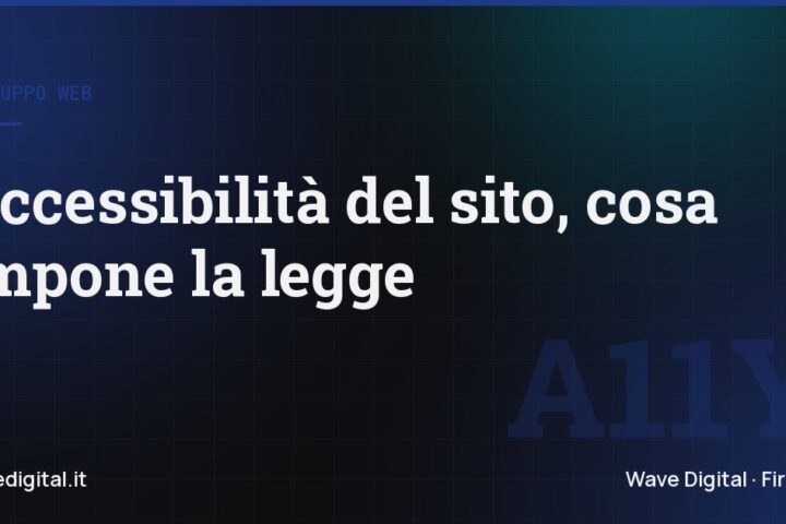 Copertina dell'articolo sugli obblighi di accessibilità dei siti web, blog di Wave Digital